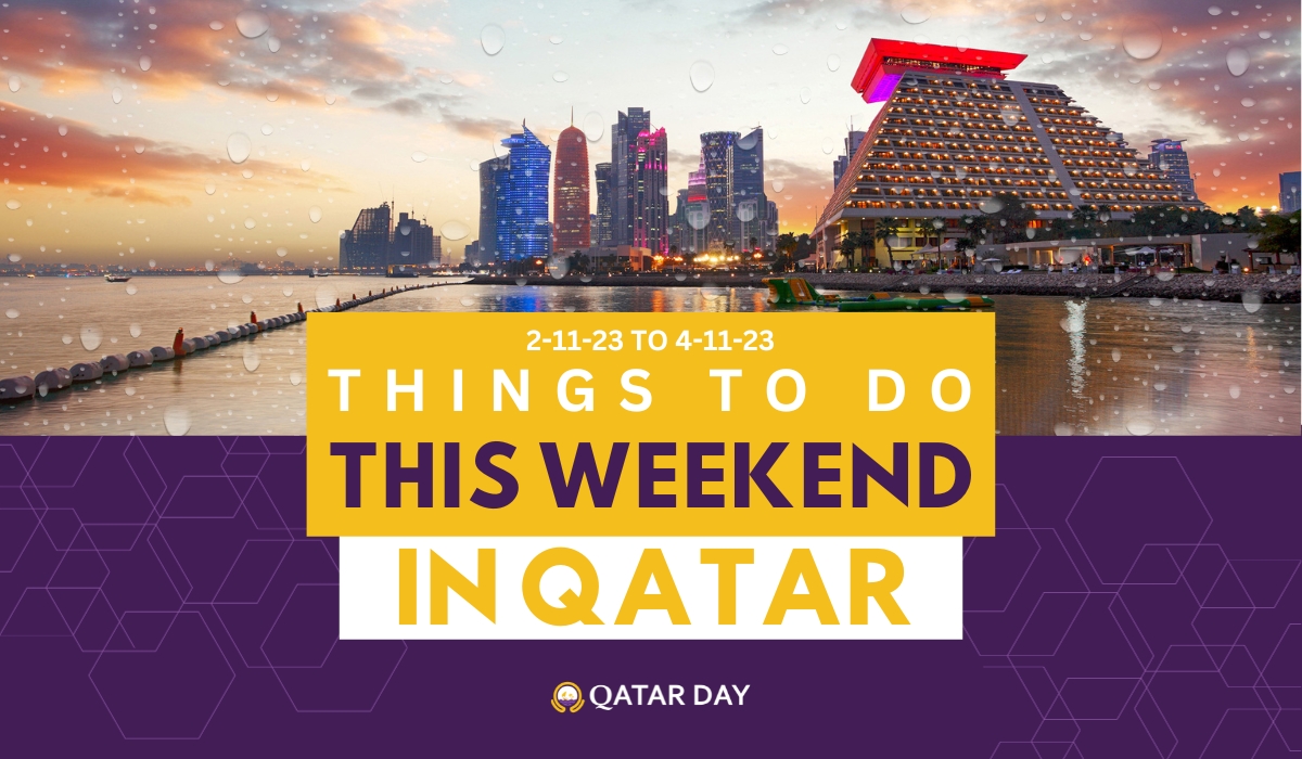 Things to do in Qatar this weekend: November 2 to November 4, 2023